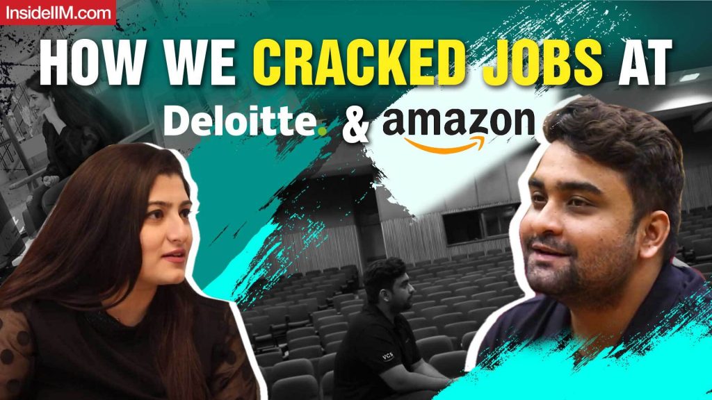 I Joined This B-School Because Amazon Comes Here To Hire, Ft. Ashmeet (Deloitte) & Yatin (Amazon)