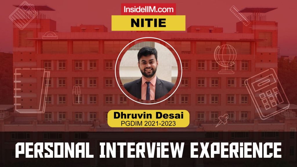 NITIE Mumbai Past Year's Interview Experience 2021, Dhruvin Desai
