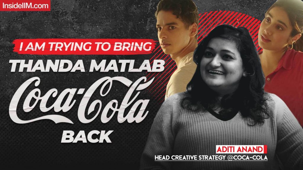 I Study Young People’s Lives To Build My Brand - Ft. Aditi A, Coca Cola, Ex. Flipkart, Airtel