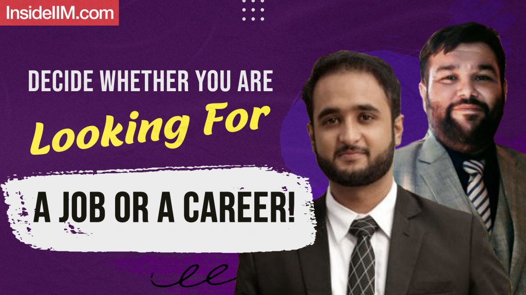 Think Beyond The First Job You Get Out of Your B-School, Ft. Ashish D (EY) & Sahil A (Asian Paints)