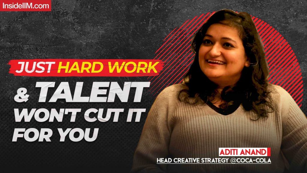 I Study Young People’s Lives To Build My Brand - Ft. Aditi A, Coca-Cola, IMT G Alum