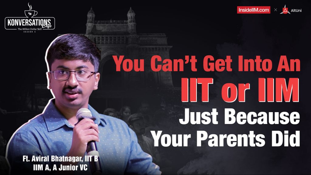 My Parents Bought A Computer At Home Before A Car, Ft. Aviral Bhatnagar, IITB, IIM A, A Junior VC
