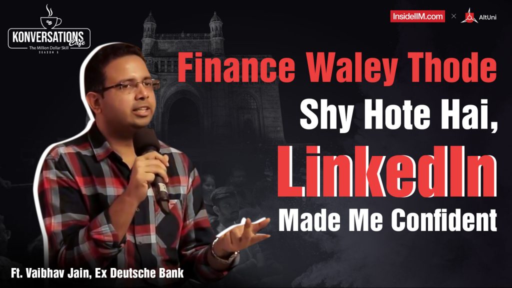 I Started Dreaming About Investment Banking During The 2008 Crisis, Vaibhav Jain, IIM I, CFA, Pt. 1
