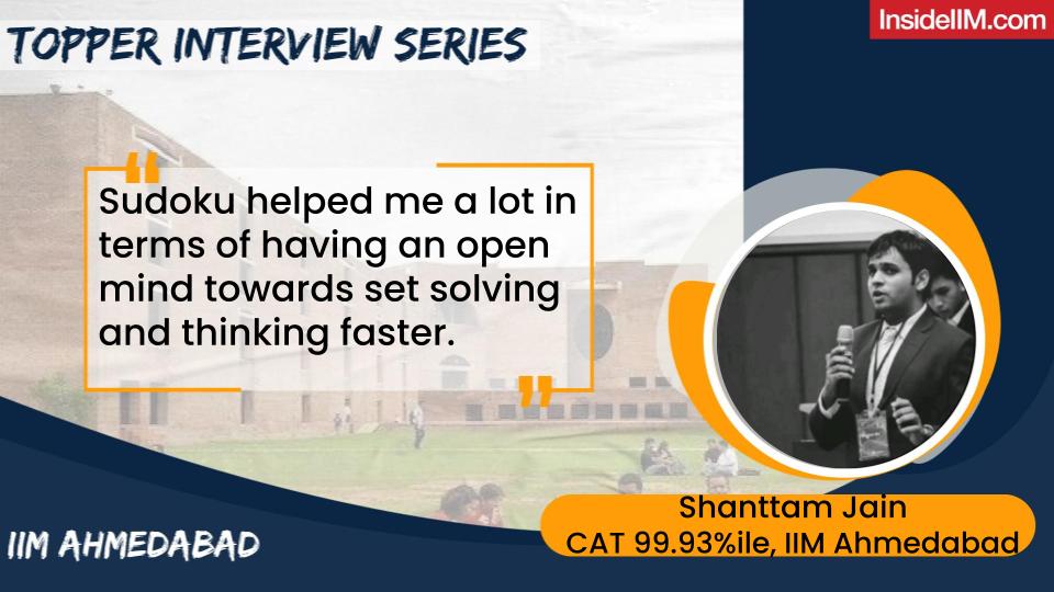 Practised Almost 400 Sets But Didn't Look At Solutions - Shanttam Jain, CAT 99.93%ile, IIM A Co'24