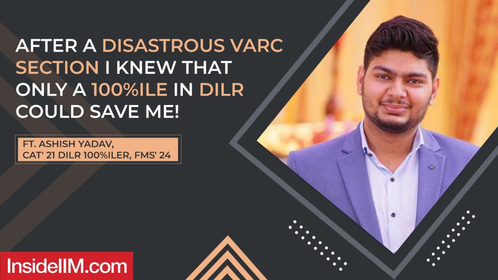 How Did I Score A 100%ile In The LRDI Section?, Ft. Ashish Yadav, CAT'21 LRDI 100%iler