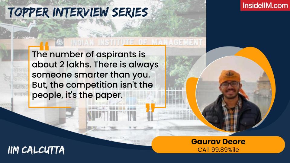 You're Not Competing With 2 Lac People, You're Competing With The Paper - Gaurav Deore, CAT 99.89%ile, IIM Calcutta