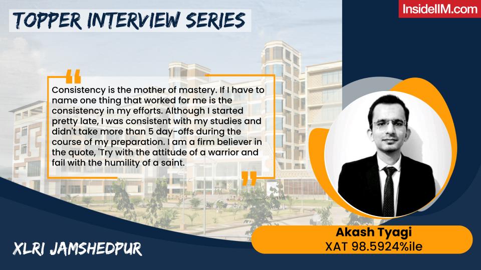 Approx. 300-400 Hours Is Required To Ace CAT And OMETs - Akash Tyagi, XAT 98.5924, XLRI Jamshedpur