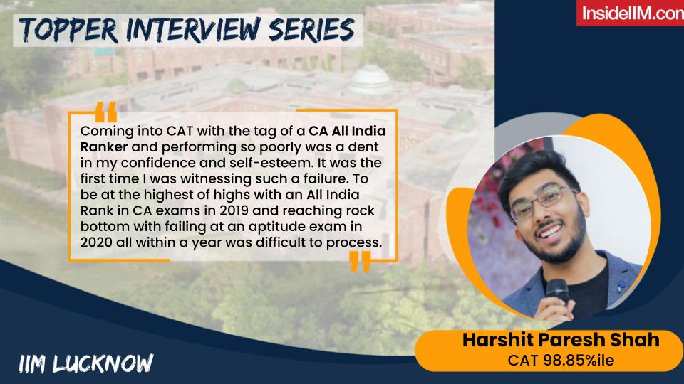 "As A CA AIR, Failing In CAT 2020 Was Difficult To Process" - Harshit Paresh Shah, CAT 98.85%ile, IIM Lucknow