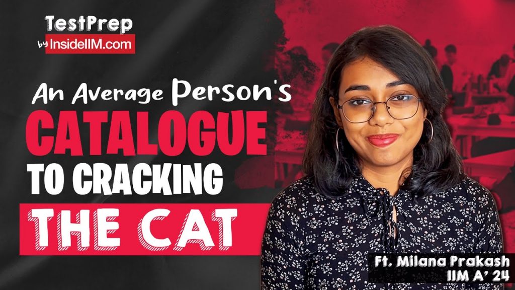 How A Mediocre Student Made It To IIM Ahmedabad?, Ft. Milana Prakash, IIM A' 24 | CCC