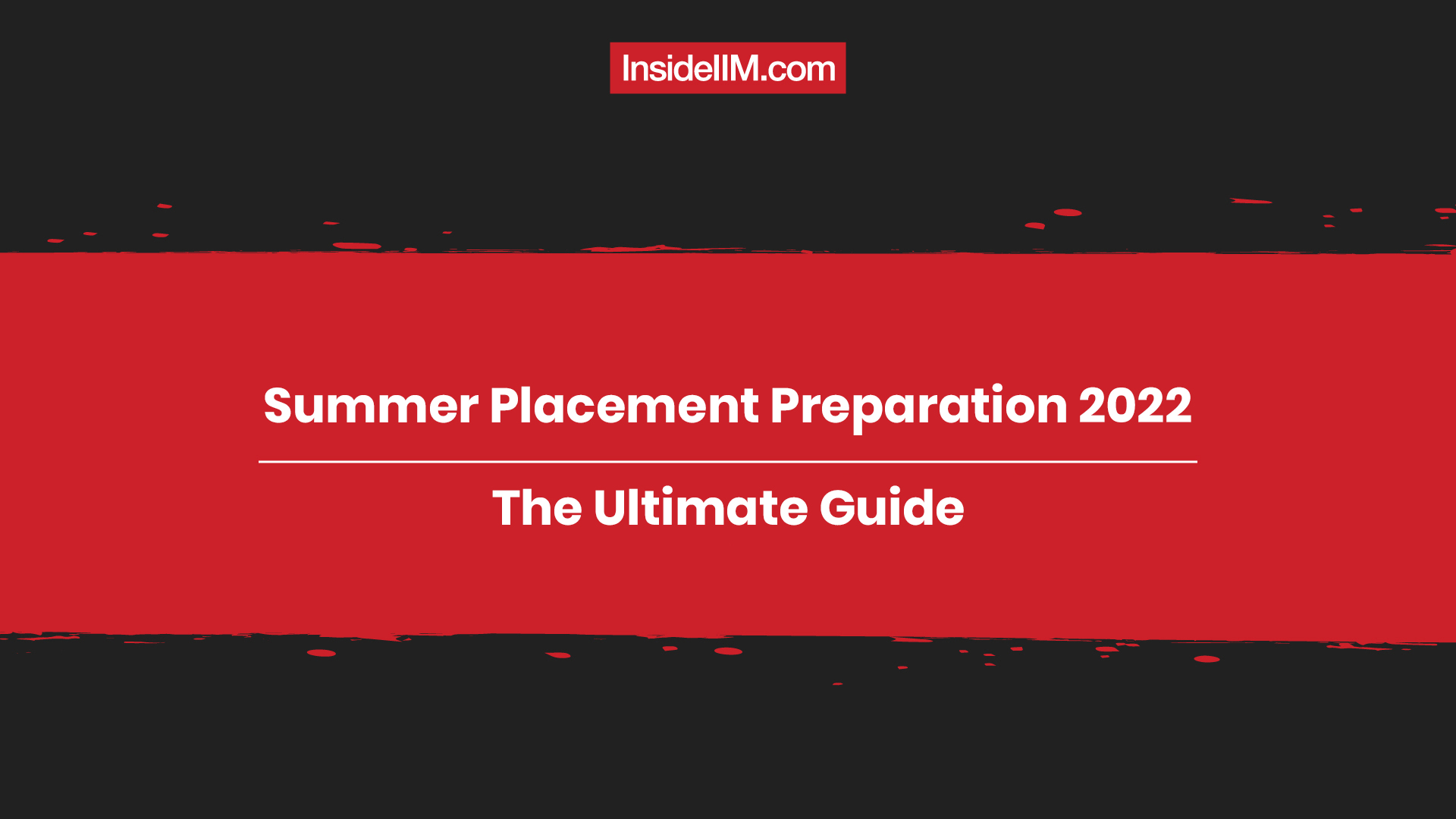 the-complete-guide-to-ace-the-summer-placement-process-in-2022-insideiim