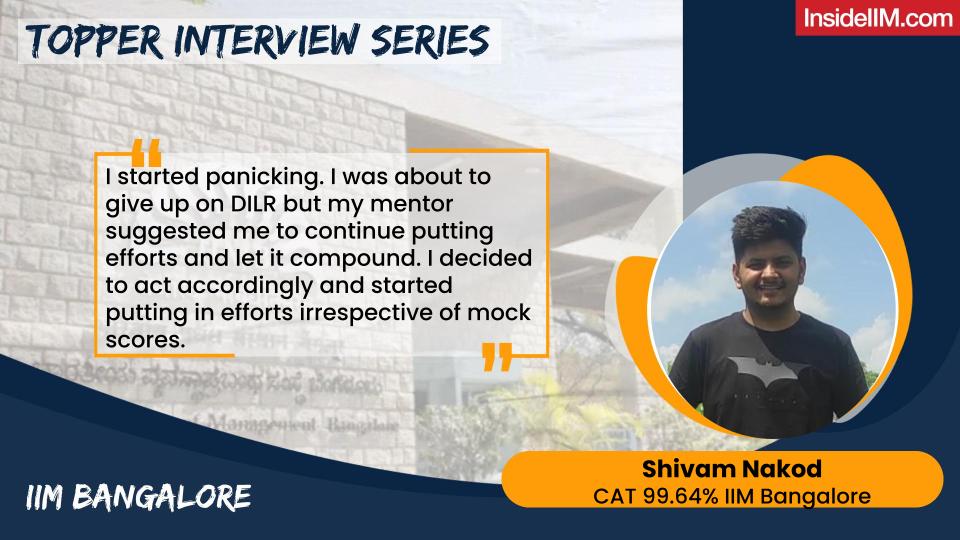 From Scoring Single-Digit In DILR To 99.64%ile In CAT 2021 | Shivam Nakod, IIM B Co'24
