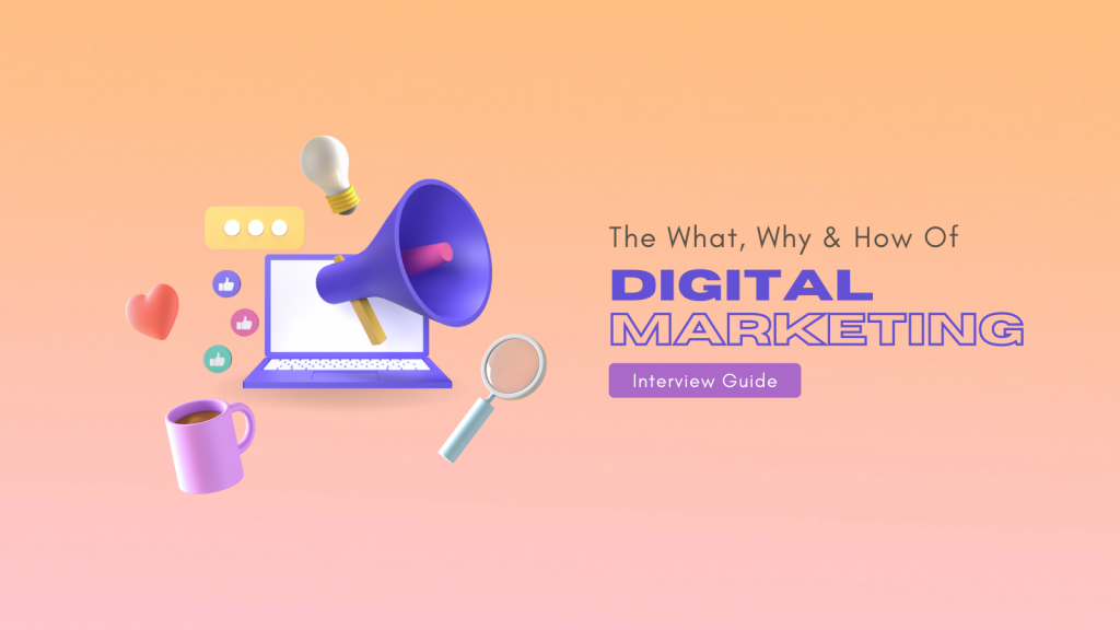 The Definitive Digital Marketing Reckoner For Interviews!