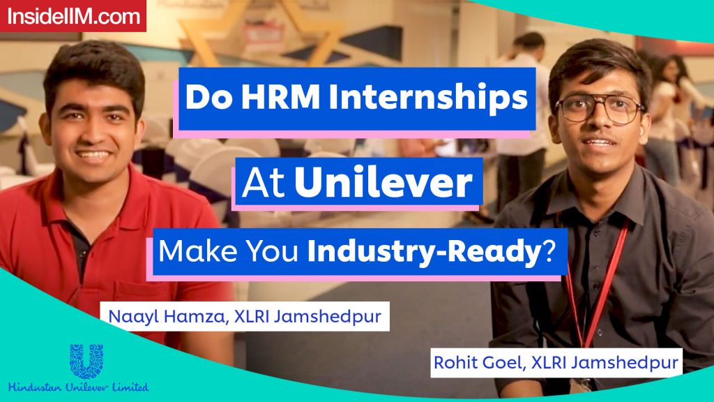 What Do HR MBA Interns Do At Unilever Ft. Naayl & Rohit, ULIP Interns, XLRI Students