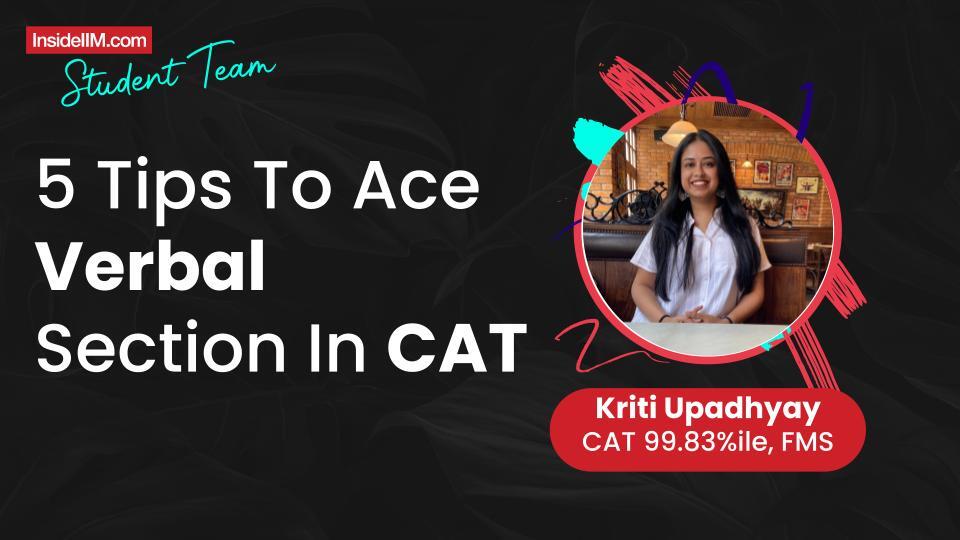 5 Tips To Ace Verbal Section In CAT | Kriti Upadhyay, CAT 99.83%iler, FMS Co'24