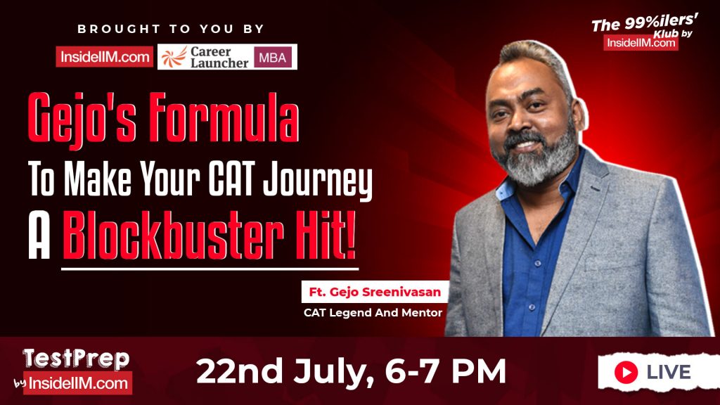 99+%ile In CAT 2022! Possible? CAT Guru Answers It, Ft. Gejo Sir, CAT Mentor, Career Launcher