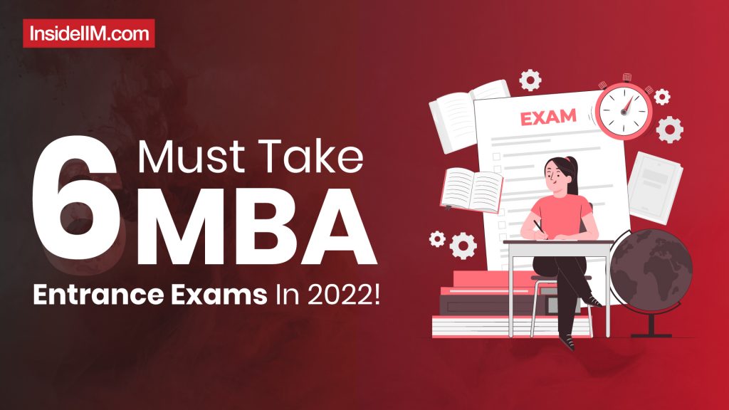 6 Most-Important MBA Entrance Exams In 2022: Pattern, Timeline & Top Colleges