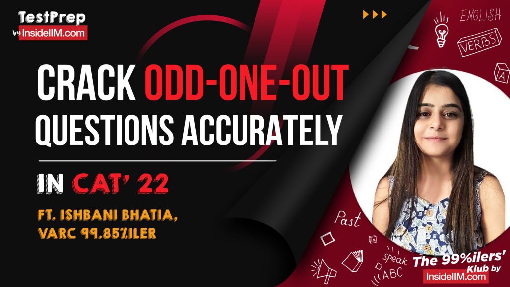 Tips & Tricks To Solve Odd-One-Out Question In Less Time, Ft. Ishbani Bhatia, 99.85%iler | VARC Acer