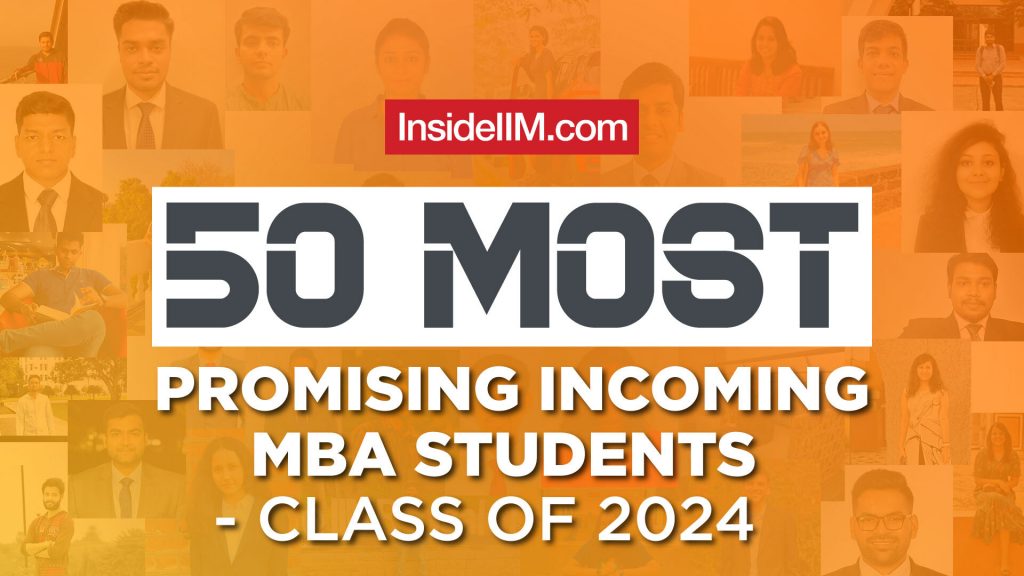 Meet InsideIIM’s Best 50 - The Most Promising Incoming MBA Students 2022