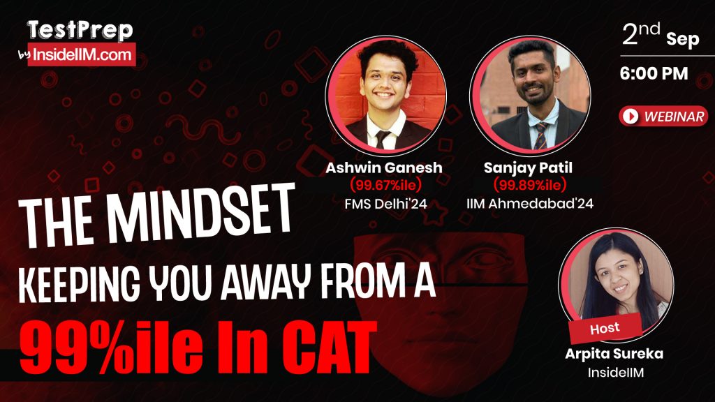 Why A Lot of CAT Aspirants Miss Out On A 99%ile Even After Preparing Well ft. IIMA and FMS students