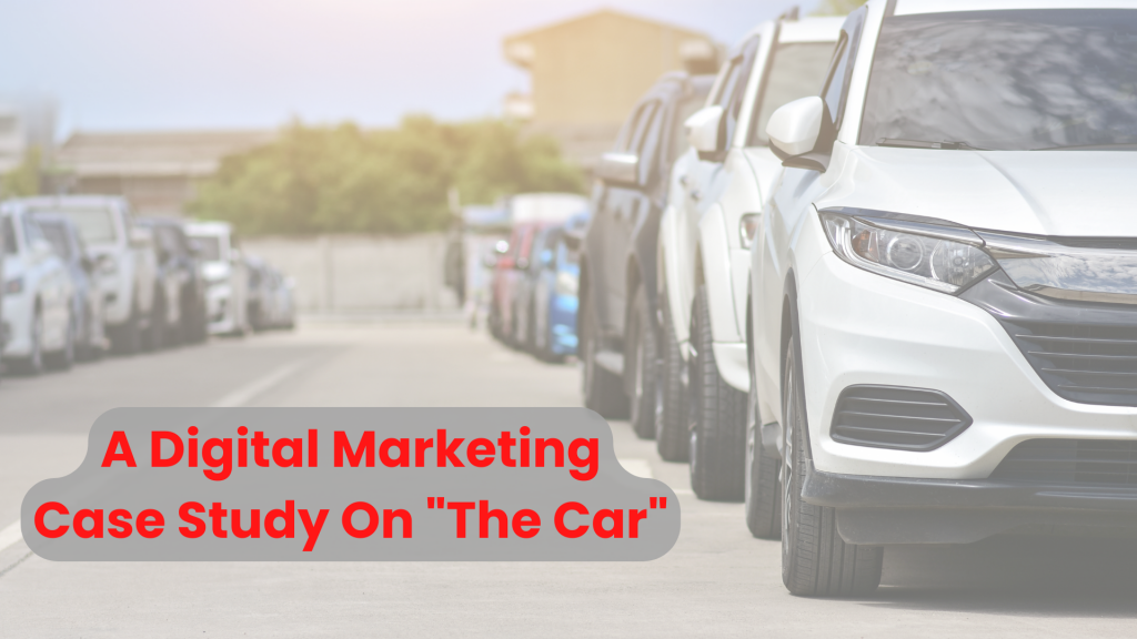 The Dream Car That Failed To Scale | A Digital Marketing Case Study