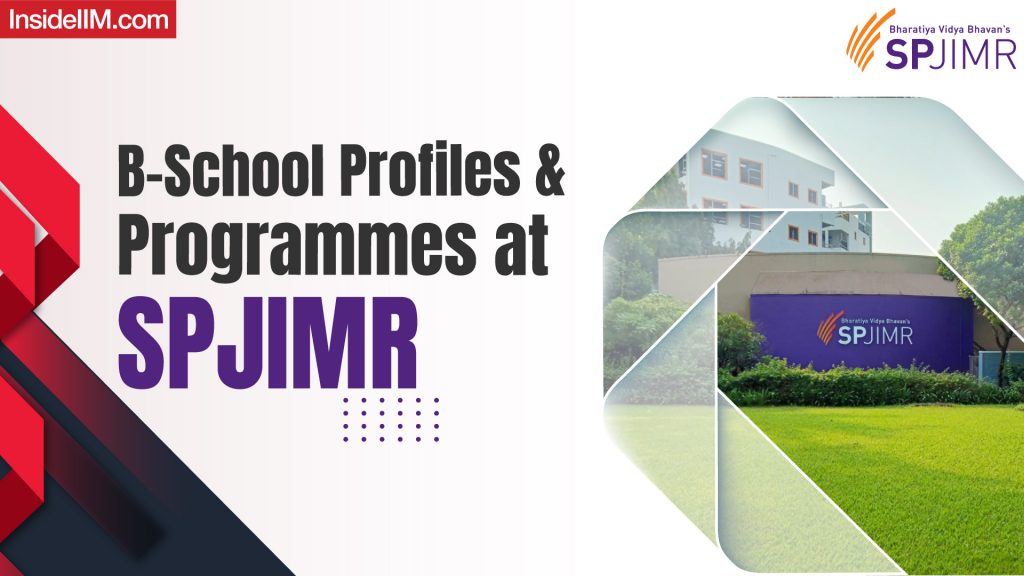 B-School Profiles and Programmes at SPJIMR, Mumbai
