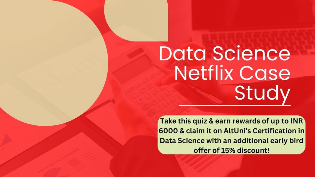 How Netflix Uses Data Science: A Case Study Quiz