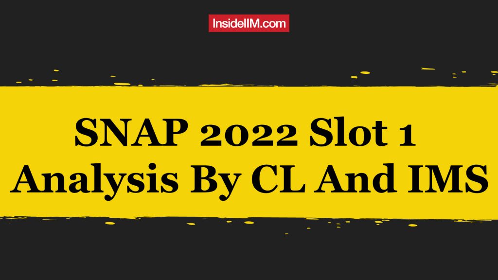 SNAP 2022 Slot 1 Analysis By CL And IMS
