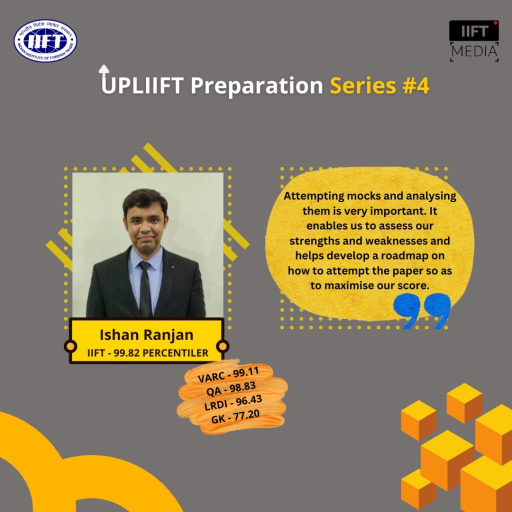 IIFT 2023 Tips By Ishan Ranjan, IIFT 99.82%iler – UPL’IIFT’ Series #4