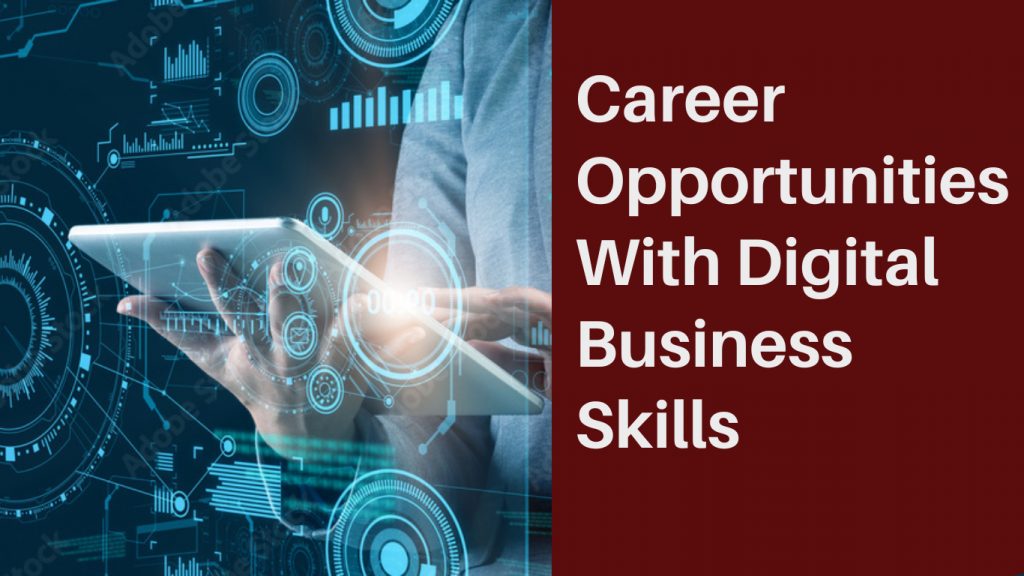 7 Best Careers You Can Pursue With Digital Business Skills In 2023