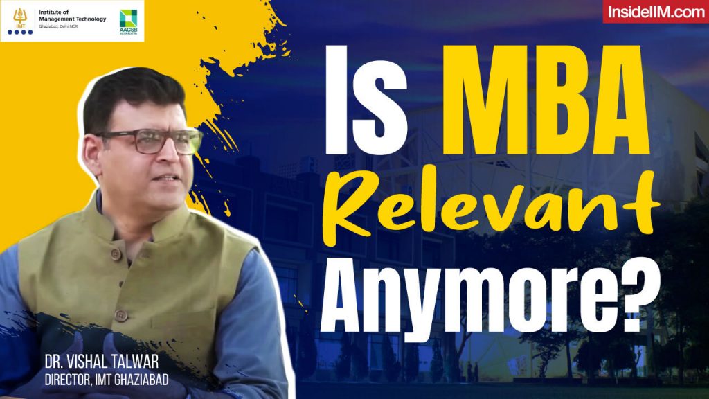 B-Schools Need To Think 10 Years Ahead Of Time, Ft. Dr. Vishal T, Director, IMT G, Ex LSE