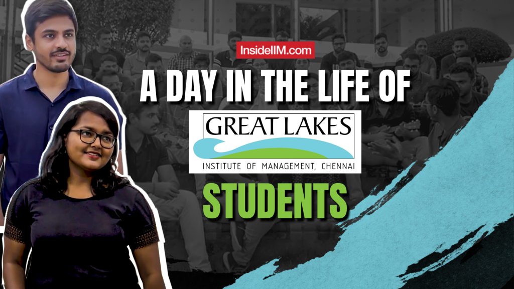 A Day In The Life Of Great Lakes, Chennai: Campus, Academics, Placements, Student Committees & More