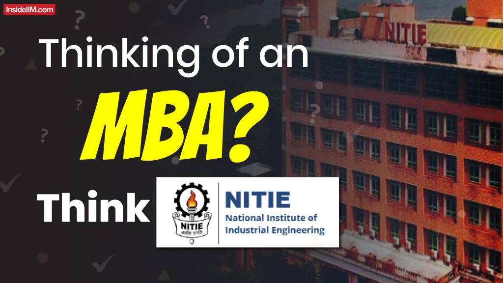 Thinking Of An MBA? Think NITIE.