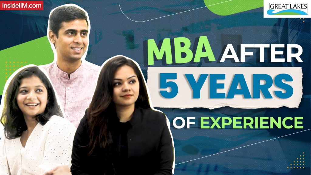 Should You Do An MBA After 5+ Years Of Experience, ft. Great Lakes PGPM Students