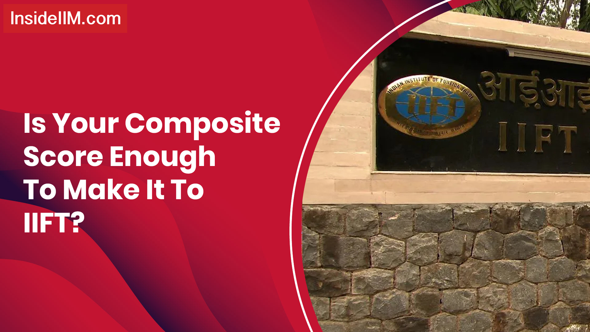 Composite Score Required To Convert Your IIFT Call Past RTI Data