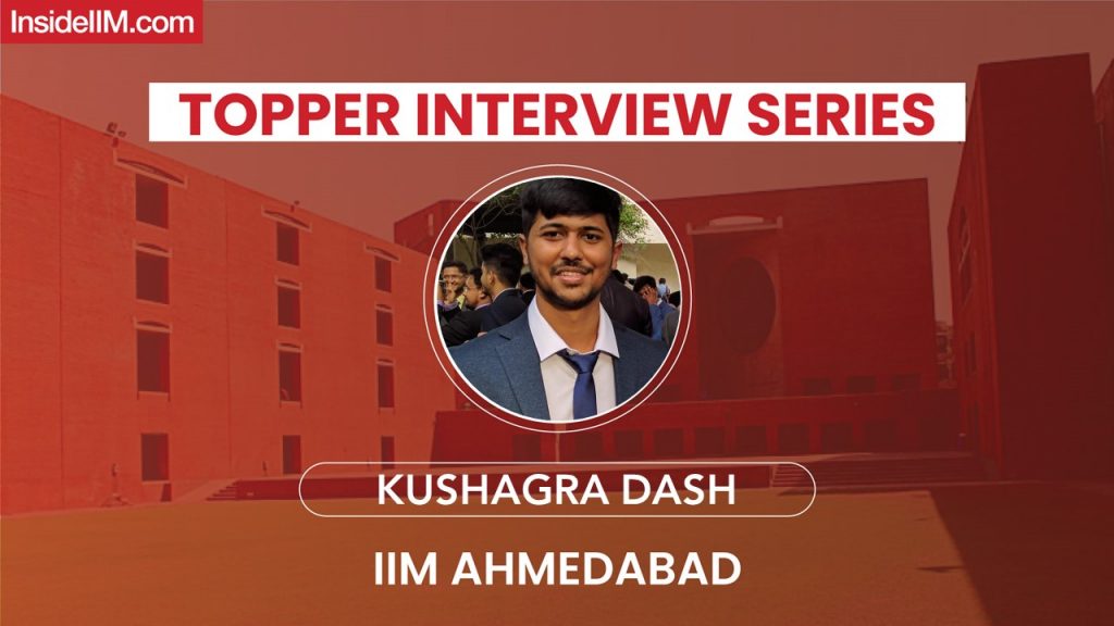CAT Strategy That Helped Me Score 99.72%ile In CAT 2022 - Kushagra Dash, IIM Ahmedabad '25