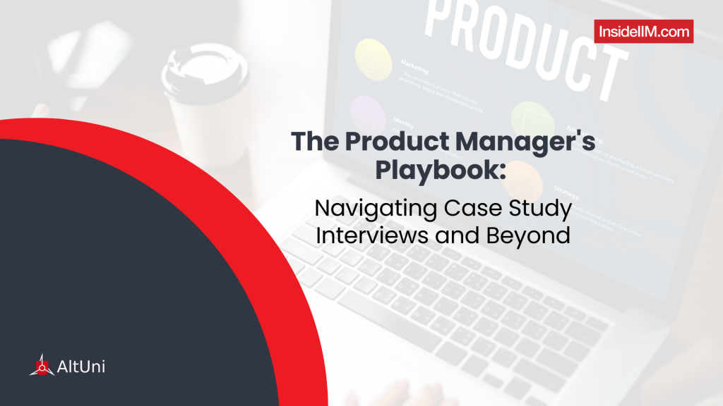 FREE Product Management Case Study Interview Guide: Ace Like A CEO!