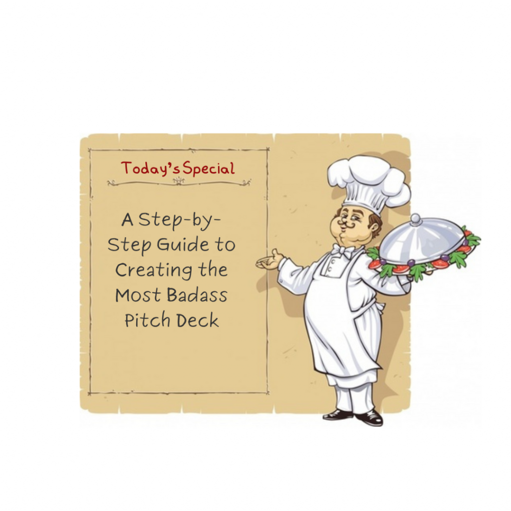 The Perfect Pitch Deck Recipe To Win Over Investors In 2023