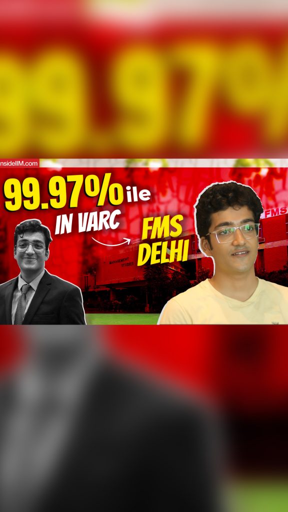 How I Scored 99.61%ile In CAT Despite Being Weak At Maths, Ft. Aniket D., FMS Delhi