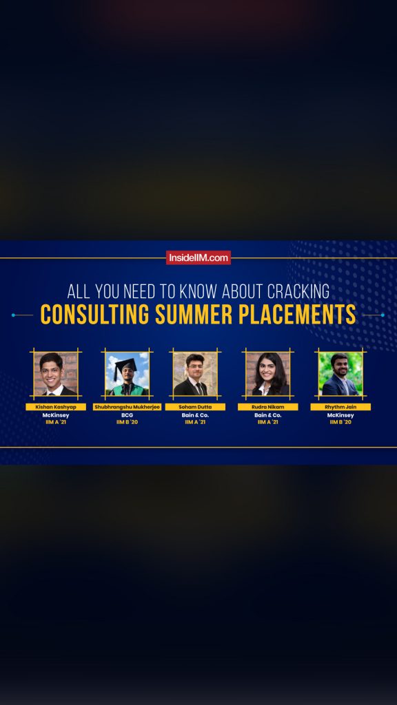 Secrets To Cracking Summer Placements At McKinsey, Bain, BCG, Ft. IIM A, B Students