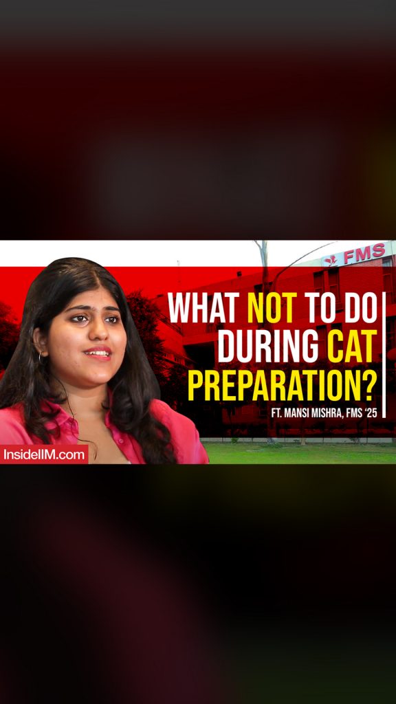 CAT Topper Preparation Strategy - Mocks, Resources and More, ft. Mansi Mishra, FMS ‘25