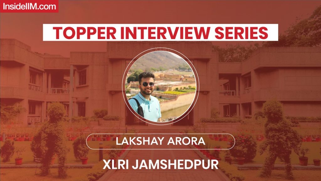 From 3.5 Years UPSC Prep To 99.52%ile In XAT 2023 - Lakshay Arora, XLRI Jamshedpur '25