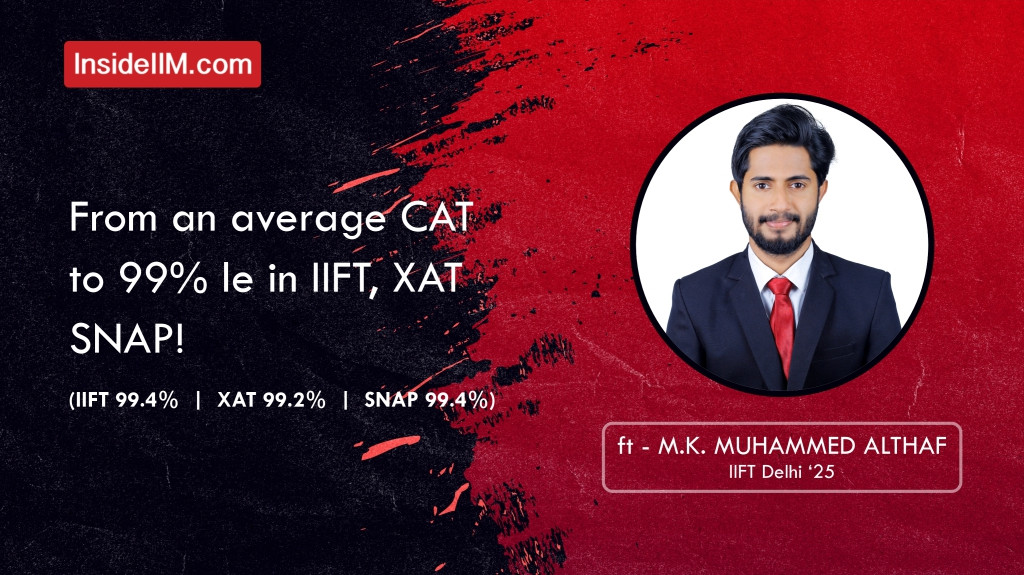 From An Average CAT Attempt To Scoring 99+%ile On IIFT, XAT, And SNAP!