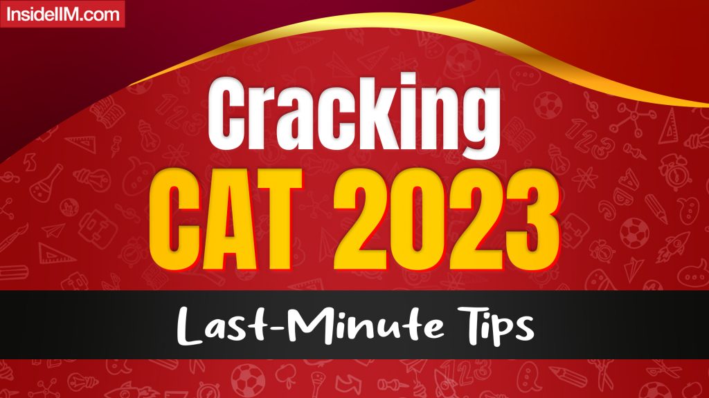 CAT Exam Last-Minute Tips: Strategies to Maximize Success