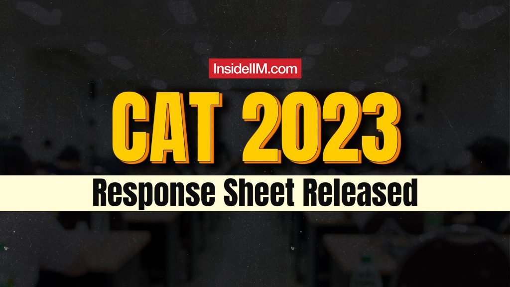 CAT 2023 Response Sheet Released! Here’s what to do Next