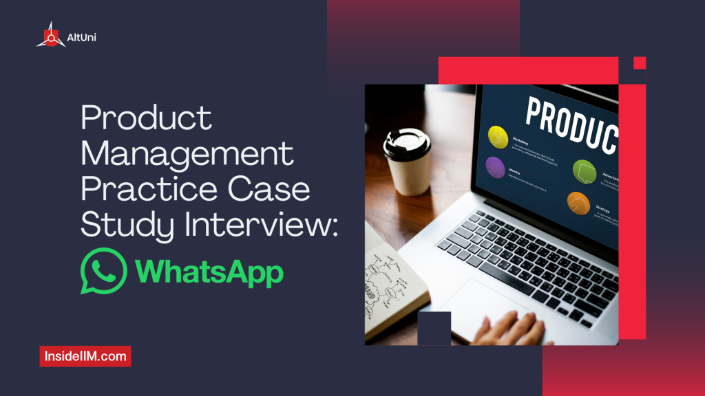 Product Management Practice Case Study: WhatsApp