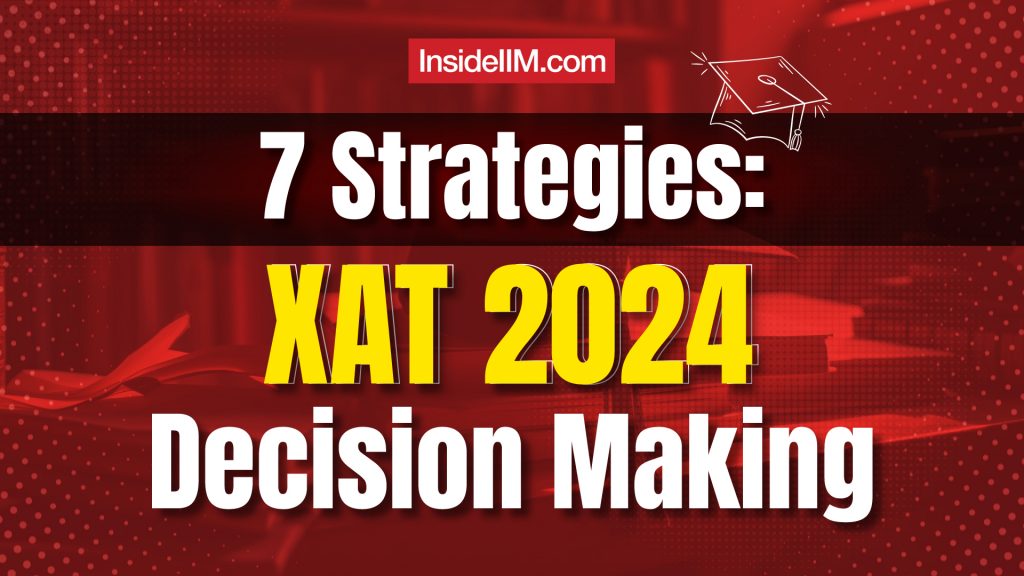 Strategies for Attempting the Decision Making Section in XAT 2024