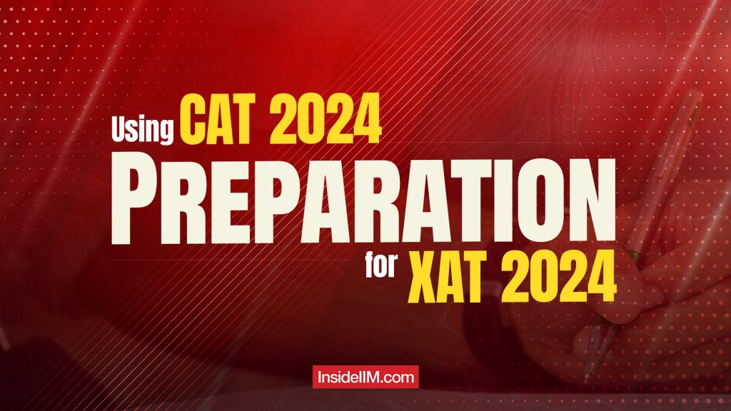 How to use your CAT 2023 Preparation for XAT 2024?