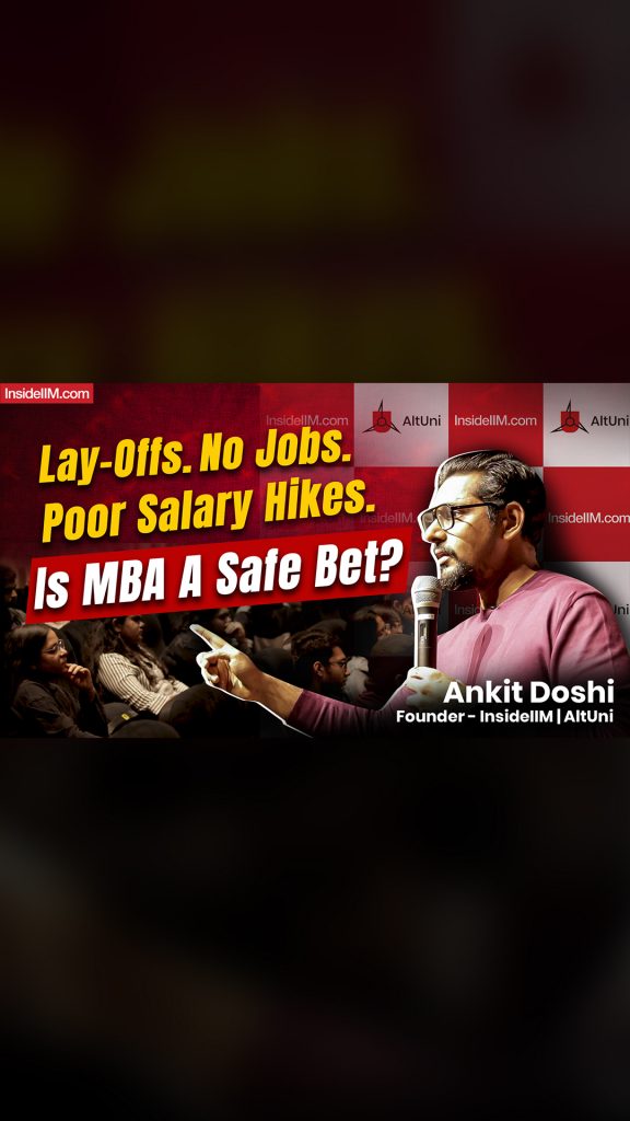 2024 Is The Best Year To Join A B-School, ft. Ankit Doshi, Founder - InsideIIM & AltUni