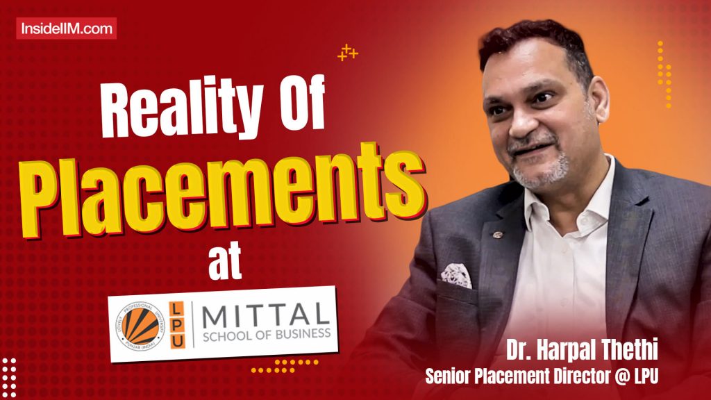 Placement Is Not Solely The B-school's Responsibility, Ft. Harpal T, Placement Chair, LPU