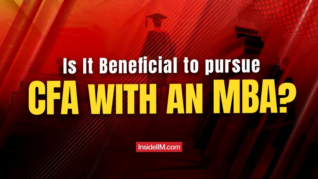 Is CFA Beneficial with an MBA in Finance? FAQs about doing CFA with an MBA